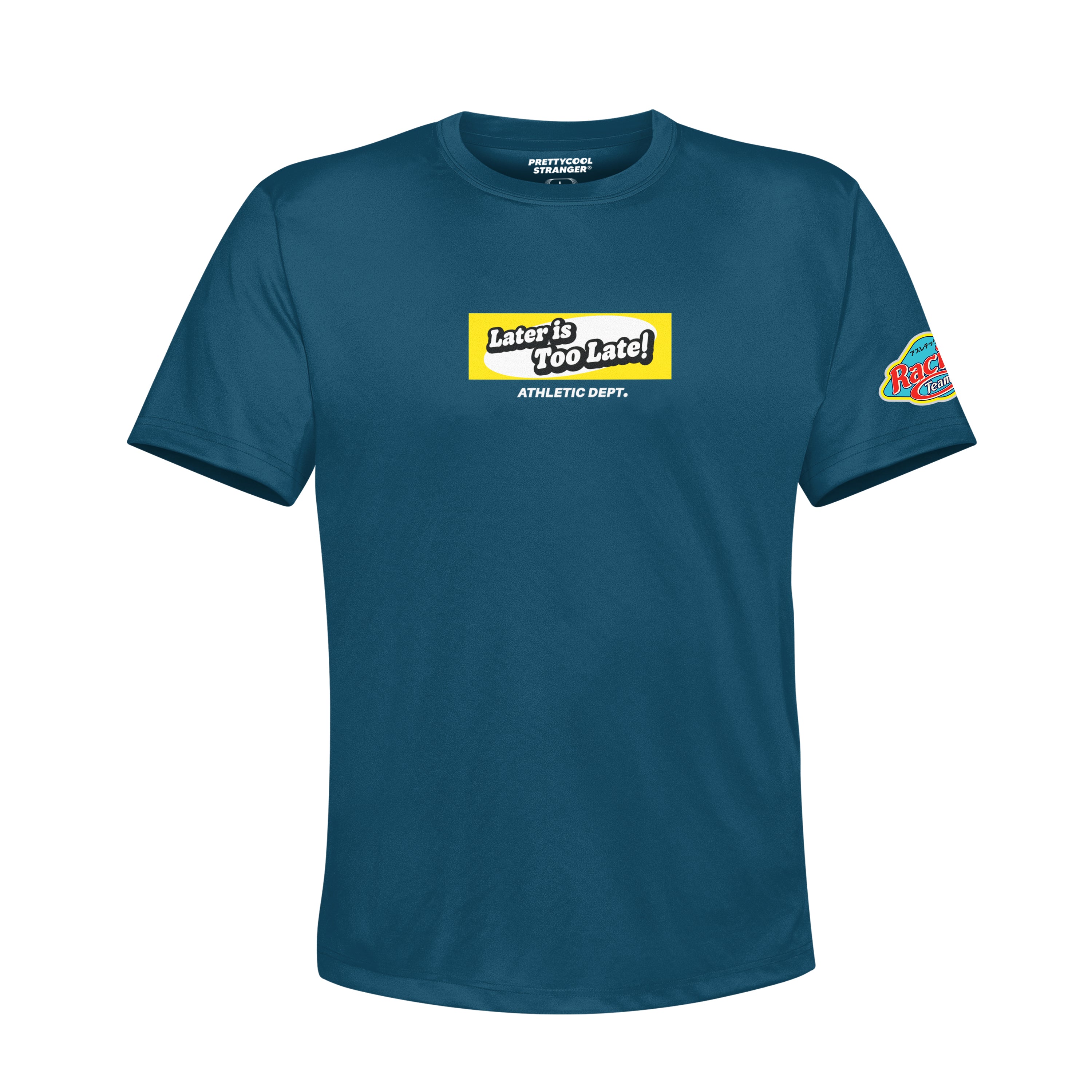 PRETTYCOOLSTRANGER® "LATER IS TOO LATE" T-Shirt (PRUSSIAN)