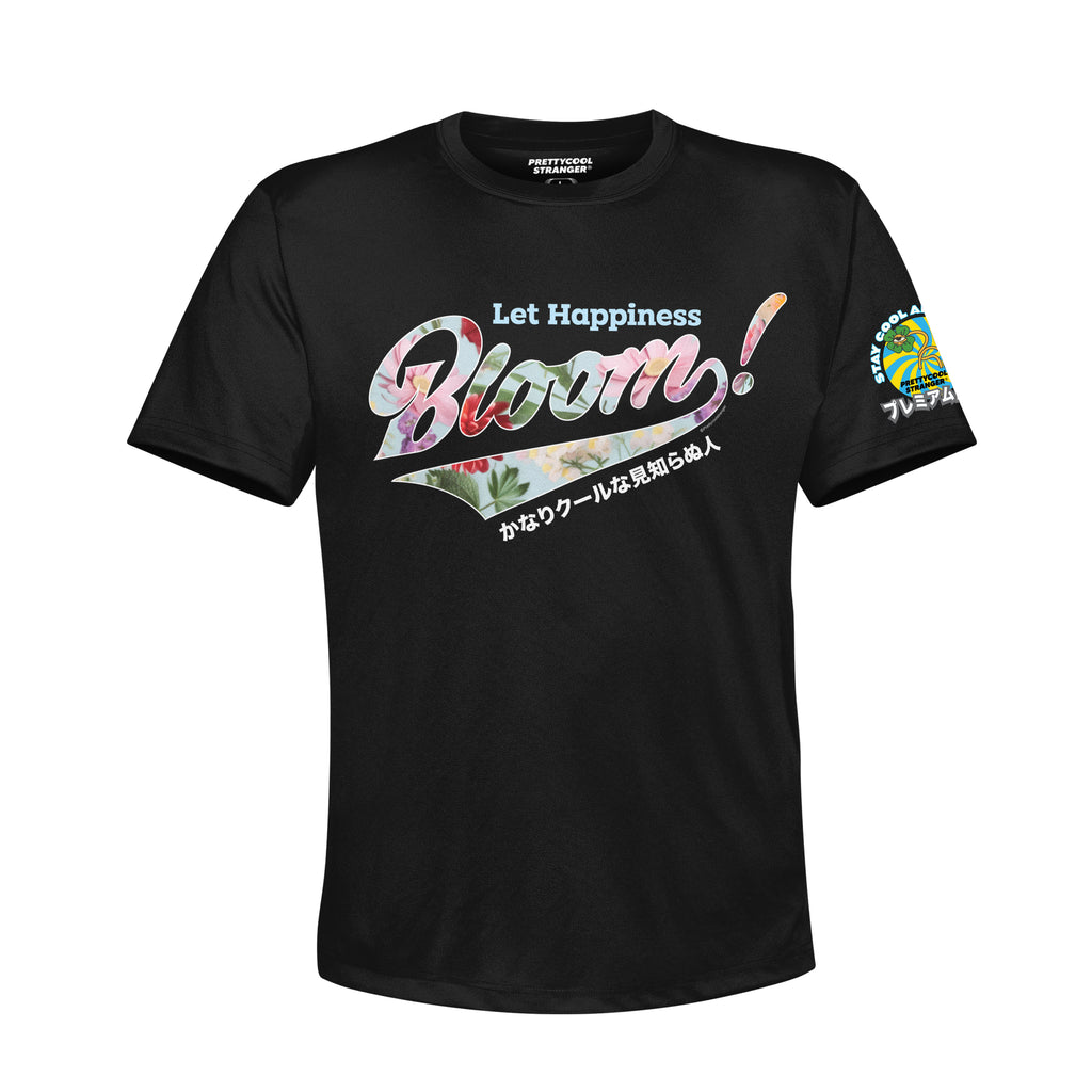 PRETTYCOOLSTRANGER®️ presents "LET HAPPINESS BLOOM!" T-Shirt (BLACK)