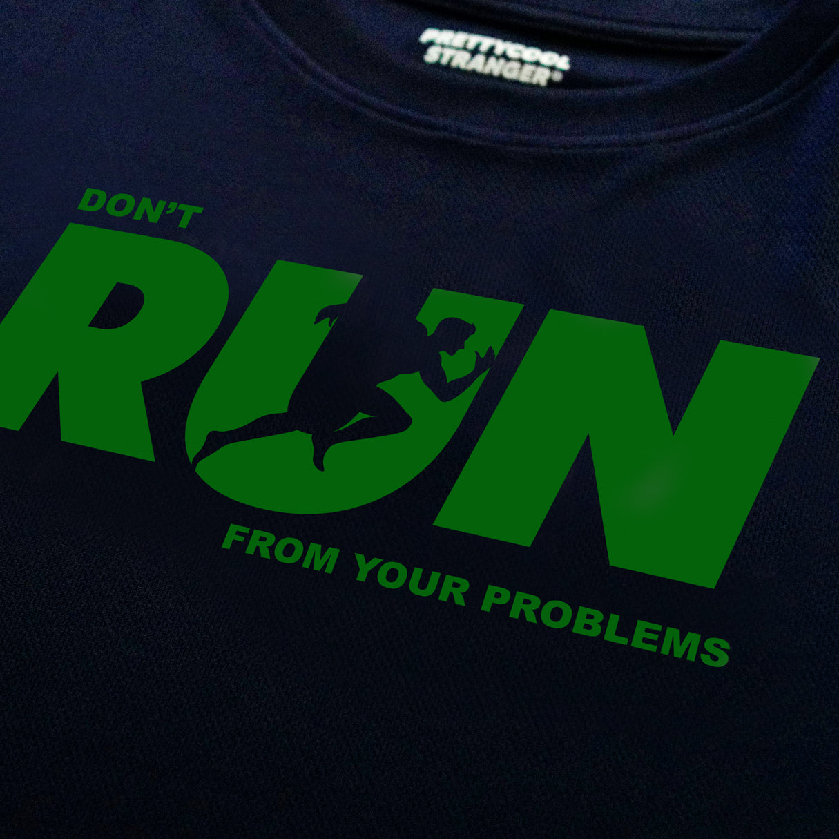PRETTYCOOLSTRANGER® "DON’T RUN FROM YOUR PROBLEMS" T-Shirt (NAVY / GREEN)
